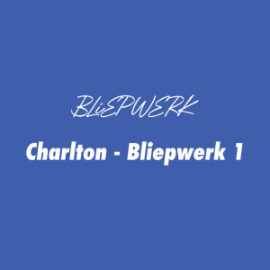 อัลบัม Bliepwerk 1 ศิลปิน Charlton