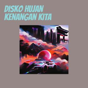Listen to Disko Hujan Kenangan Kita song with lyrics from musik healing