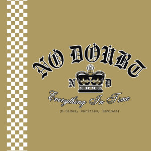 No Doubt的專輯Everything In Time (B-Sides, Rarities, Remixes)