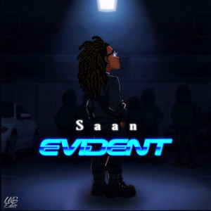 Listen to Evident (Explicit) song with lyrics from saan