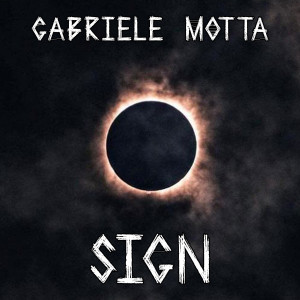 Dengarkan lagu Sign (From "Berserk") nyanyian Gabriele Motta dengan lirik
