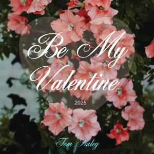 Tom Raley的專輯Be My Valentine (2025)