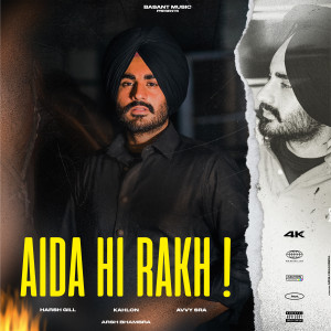 Listen to Aida Hi Rakh (Explicit) song with lyrics from Harsh Gill