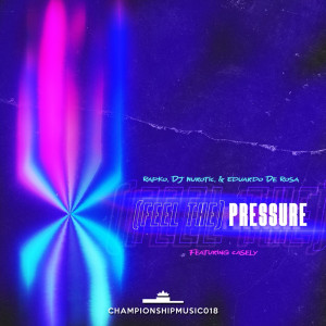 Listen to (Feel The) Pressure (Extended Mix) song with lyrics from Rapko