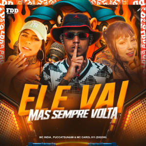 Digdin的專輯Ele Vai Mas Sempre Volta (Explicit)
