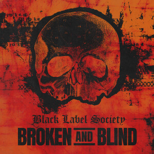 Black Label Society的專輯Broken and Blind