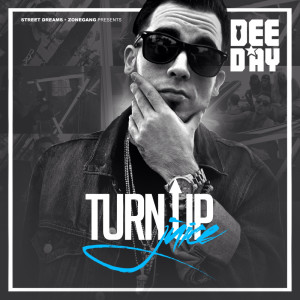 DeeDay的专辑Turn up Juice (Explicit)