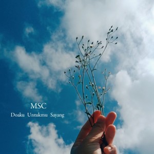 Dengarkan Doaku Untukmu Sayang lagu dari MSC dengan lirik