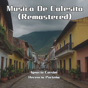 Album Musica De Calesita (Remastered) from Ignacio Corsini