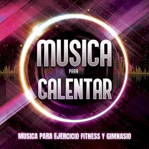 Album Música Para Calentar oleh Musica Para Ejercicio