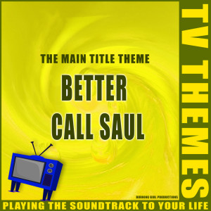 收聽TV Themes的Better Call Saul - The Main Title Theme歌詞歌曲