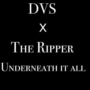 TheRipper的專輯Underneath It All (feat. DVS)