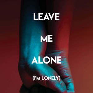 收听Sassydee的Leave Me Alone (I'm Lonely)歌词歌曲