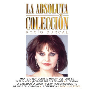 อัลบัม La Absoluta Colección ศิลปิน Rocio Durcal
