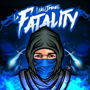 收聽Luis Jimenes的La Fatality歌詞歌曲