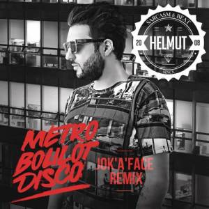 อัลบัม Metro boulot disco (Jok'a'face remix) ศิลปิน Helmut