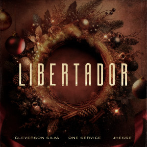 ดาวน์โหลดและฟังเพลง Libertador พร้อมเนื้อเพลงจาก Cleverson Silva