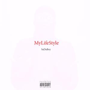 ดาวน์โหลดและฟังเพลง MyLifeStyle (Explicit) พร้อมเนื้อเพลงจาก SADABOY