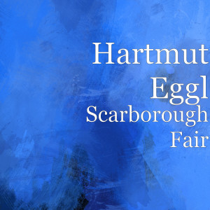 Listen to Scarborough Fair song with lyrics from Hartmut Eggl