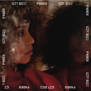 收聽Izzy Bizu的Faded歌詞歌曲