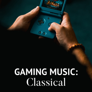 อัลบัม Gaming Music: Classical ศิลปิน Chopin----[replace by 16381]
