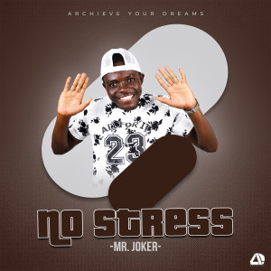 Listen to No Stress song with lyrics from Mr Joker