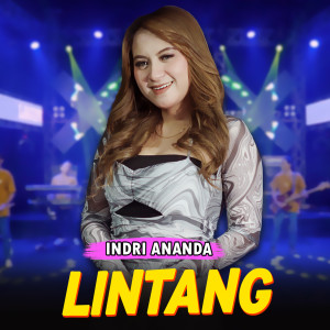 Listen to Lintang song with lyrics from Indri Ananda