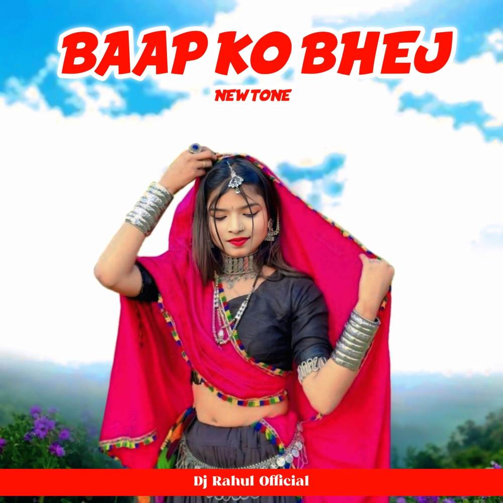 Baap Ko Bhej New Tone