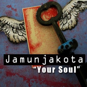 收聽Jamunjakota的Your Soul (Domscott Remix)歌詞歌曲