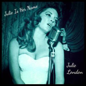 ดาวน์โหลดและฟังเพลง Cry Me A River พร้อมเนื้อเพลงจาก Julie London