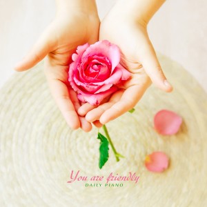 อัลบัม You Are Friendly ศิลปิน Daily Piano