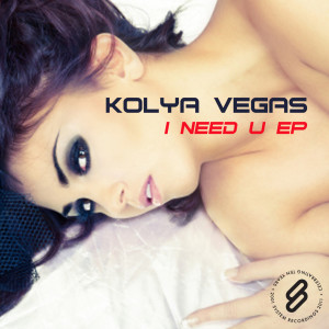 ดาวน์โหลดและฟังเพลง I Need U พร้อมเนื้อเพลงจาก Kolya Vegas