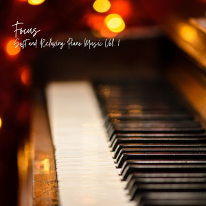 Deep Focus的專輯Focus: Soft and Relaxing Piano Music Vol. 1