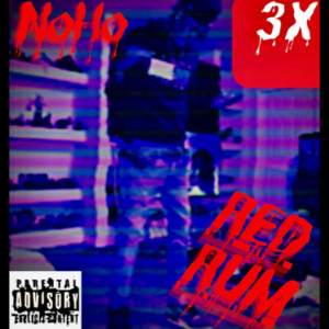 Listen to Red Rum (Explicit) song with lyrics from NoHo3x
