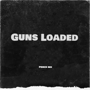 Prince Rex的专辑Guns Loaded
