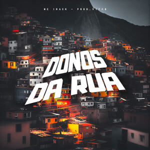 的专辑Donos da Rua (Explicit)