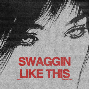 swaggin like this (Explicit)