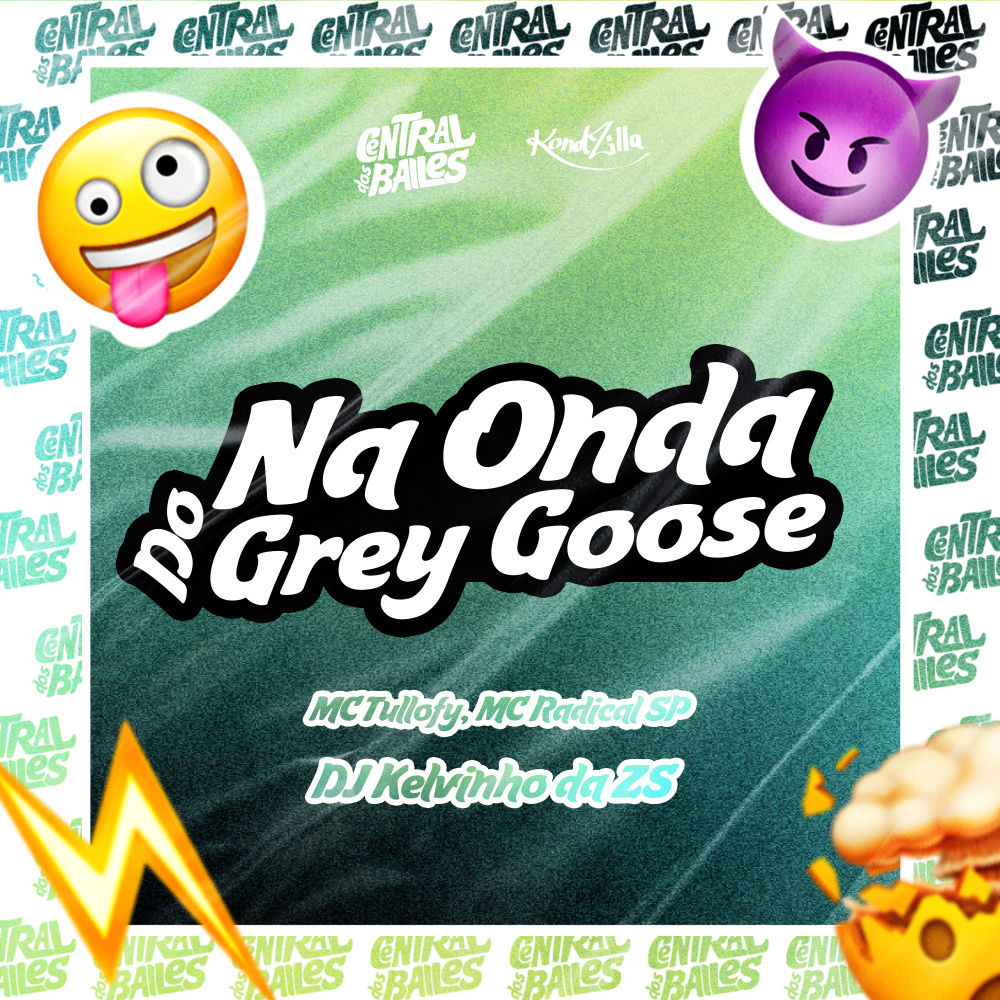 Na Onda do Grey Goose (Explicit)