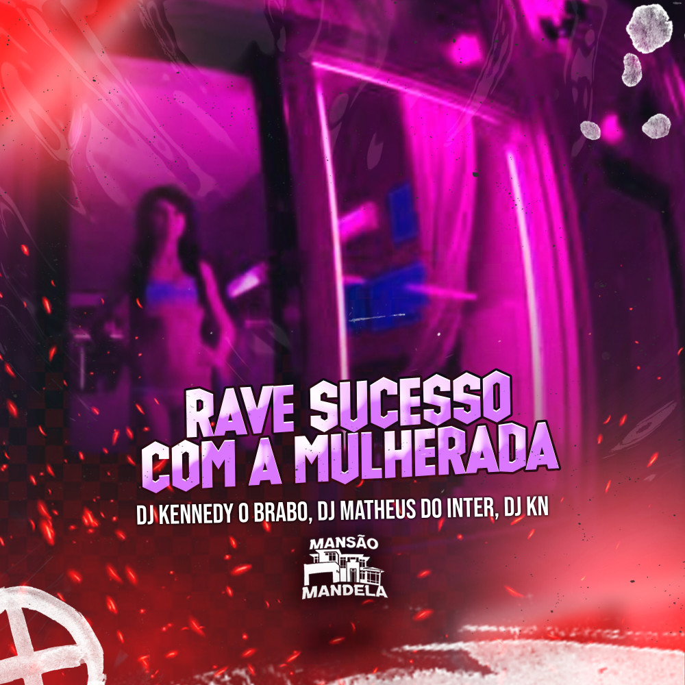 Rave Sucesso Com a Mulherada (Explicit)