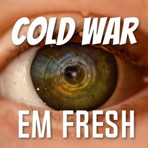 收聽Em Fresh的Cold War歌詞歌曲