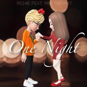 ดาวน์โหลดและฟังเพลง One Night Feat.MIn Thitipat พร้อมเนื้อเพลงจาก RICHIE