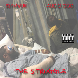 Listen to The Struggle (Explicit) song with lyrics from $3YM@UR