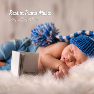 Classical Piano的专辑Rest in Piano Music: Baby Lullaby of Rain