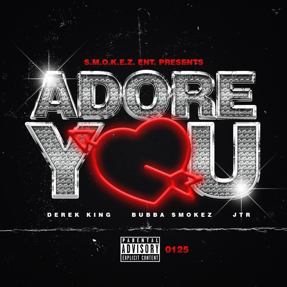 Adore You (feat. Derek King & JTR) (Explicit)