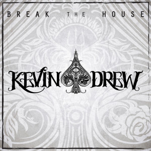 收聽KDrew的Break the House歌詞歌曲