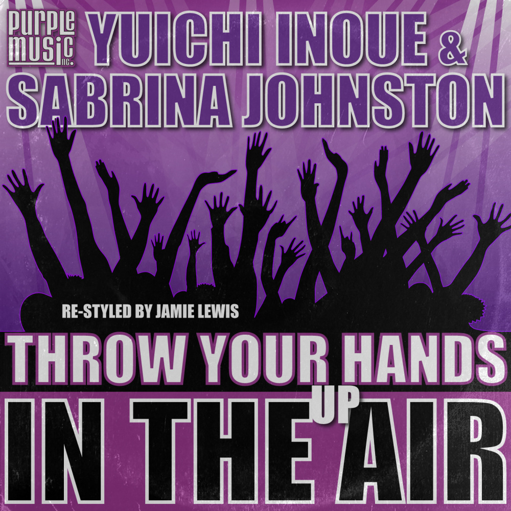 Throw Your Hands up In the Air (Jamie Lewis Re-Styled Purple Mix)