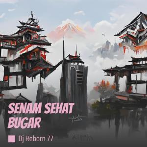 Dengarkan Senam Sehat Bugar lagu dari DJ Reborn 77 dengan lirik