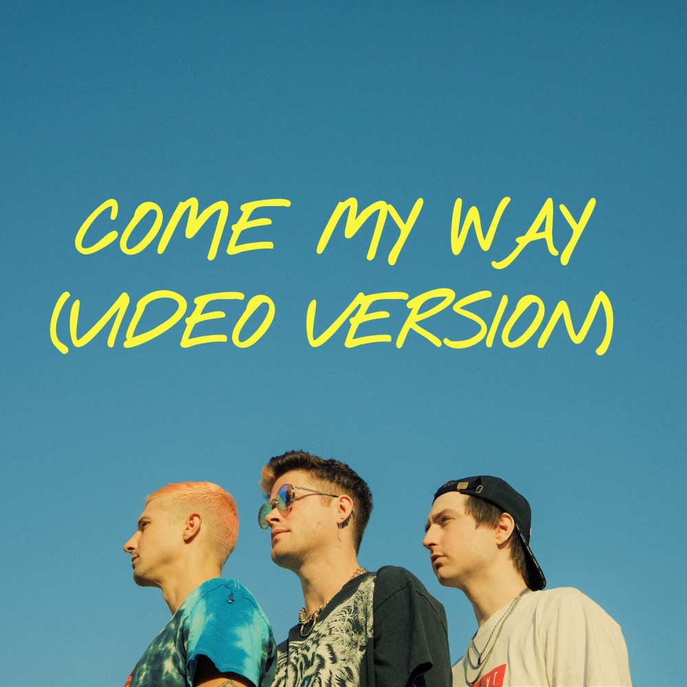 Come My Way (Video Version|Explicit)