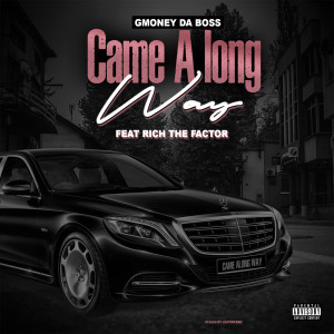 Album Came a Long Way (Explicit) from Gmoney da Boss