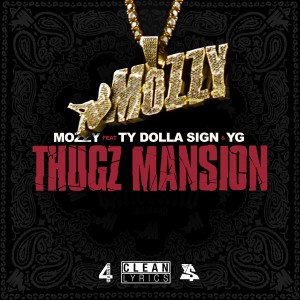 收聽Mozzy的Thugz Mansion歌詞歌曲